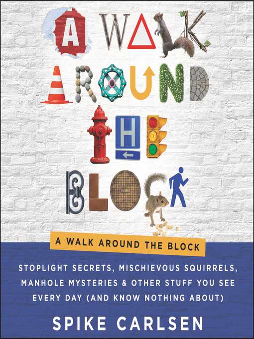 Title details for A Walk Around the Block by Spike Carlsen - Wait list